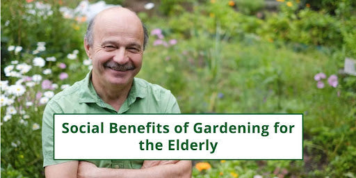Social Benefits of Gardening for the Elderly